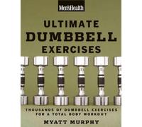 Myatt Murphy Editors of Men's Health Men's Health Ultimate Dumbbell (Tascabile)