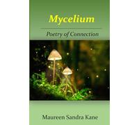 Mycelium: Poetry of Connection