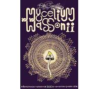 Mycelium Wassonii. Ediz. illustrata