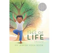 Mychal Copeland I Am The Tree of Life: My Jewish Yoga Book (Copertina rigida)