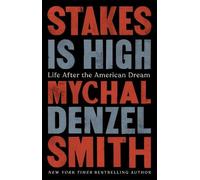 Mychal Denzel Smith Stakes Is High (Copertina rigida)