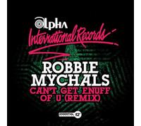 Mychals, Robbie - Can't Get Enuff of U (Remix)