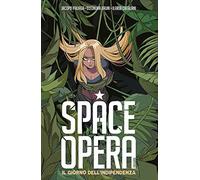 #MYCOMICS Space Opera - Il Giorno dell'Indipendenza - Panini Comics - Italiano