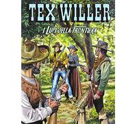 #MYCOMICS Tex Willer N° 16 - I Lupi della Frontiera - Sergio Bonelli Editore - Italiano