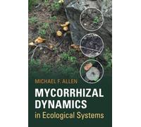 Mycorrhizal Dynamics in Ecological Systems