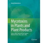 Mycotoxins in Plants and Plant Products: Cocoa, Coffee, Fruits and Fruit Products, Medicinal Plants, Nuts, Spices, Wine