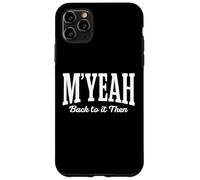 M'Yeah Back to it Then Funny Joke Viral Internet Meme Trend Custodia per iPhone 11 Pro Max