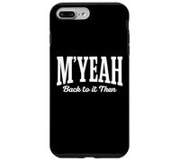 M'Yeah Back to it Then Funny Joke Viral Internet Meme Trend Custodia per iPhone 7 Plus/8 Plus