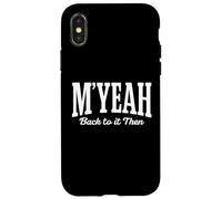 M'Yeah Back to it Then Funny Joke Viral Internet Meme Trend Custodia per iPhone X/XS