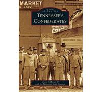 Myers E. Brown II Tennessee's Confederates (Tascabile)