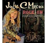 Myers, Julie C - Rock On / Fearless Journey