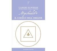 MyeshuakOr. Il codice dell'origine
