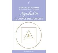MyeshuakOr. Il codice dell'origine