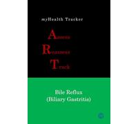 myHealth Tracker Assess ▪ Reassess ▪ Track - Bile Reflux (Biliary Gastritis)