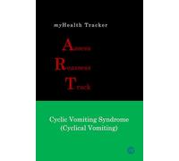 myHealth Tracker Assess ▪ Reassess ▪ Track - Cyclic Vomiting Syndrome (Cyclical Vomiting)