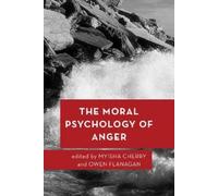 Myisha Cherry The Moral Psychology of Anger (Tascabile)