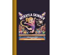 MYKAYLA SKINNER: The Girl Who Turned Practice into Magic A Biography Book for Kids