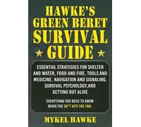 Mykel Hawke Hawke's Green Beret Survival Manual (Tascabile)