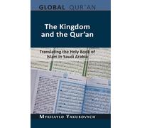 Mykhaylo Yakubo The Kingdom and the Qur'an: Translating the H (Copertina rigida)