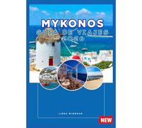 MYKONOS GUÍA DE VIAJES 2026