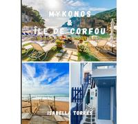 MYKONOS & ÎLE DE CORFOU GUIDE DE VOYAGE 2026