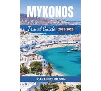 MYKONOS TRAVEL GUIDE 2025-2026