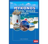MYKONOS TRAVEL GUIDE 2026