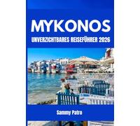 MYKONOS UNVERZICHTBARES REISEFÜHRER 2026