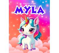 Myla: Personalized Unicorn Coloring Book for Girls Ages 4-8 | Custom Gift for Kids Who Love Unicorns: Fun Activity Book with Myla's Name on Every Page