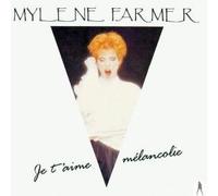 Mylene Farmer - Je T'Aime Melancolie
