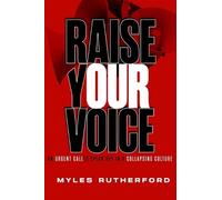 Myles A Rutherford Raise Your Voice (Tascabile)