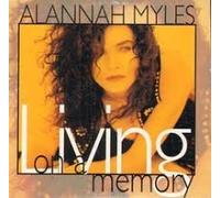 Myles, Alannah - Livin' on a Memory/Lies and Ru
