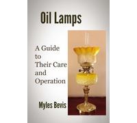 Myles Bevis Oil Lamps A Guide To Their Care And Operation (Tascabile)