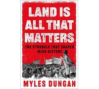 Myles Dungan Land Is All That Matters (Copertina rigida)