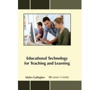 Myles Gallagher Educational Technology for Teaching and Learn (Copertina rigida)