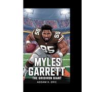 Myles Garrett: The Gridiron Giant
