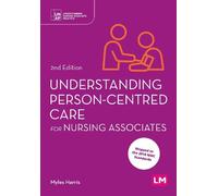 Myles Harris Understanding Person-Centred Care for Nursing Associate (Tascabile)