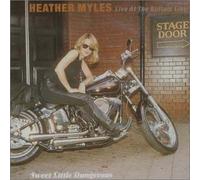 Myles, Heather - Sweet Little Dangerous-Live at