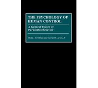 Myles I. Friedman George Lacke The Psychology of Human Contro (Copertina rigida)