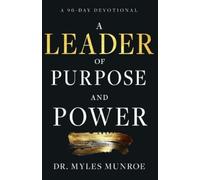 Myles Munroe A Leader of Purpose and Power (Tascabile)