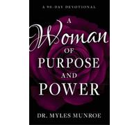 Myles Munroe A Woman of Purpose and Power (Tascabile)