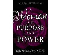 Myles Munroe A Woman of Purpose and Power (Tascabile)