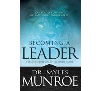 Myles Munroe Becoming a Leader (Tascabile)