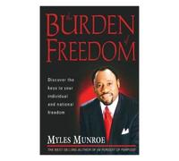 Myles Munroe Burden Of Freedom (Tascabile)