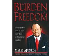 Myles Munroe Burden Of Freedom (Tascabile)