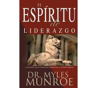Myles Munroe El Espiritu de Liderazgo (Tascabile)