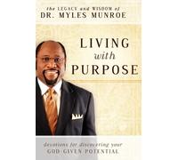 Myles Munroe Living With Purpose (Copertina rigida)
