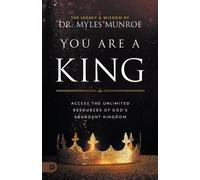 Myles Munroe Munroe, Myles Larry Sparks Myles Munroe You are a King (Tascabile)