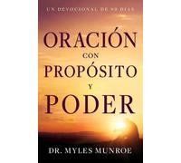 Myles Munroe Oración Con Propósito Y Poder (Tascabile)