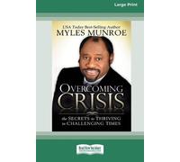 Myles Munroe Overcoming Crisis [Standard Large Print 16 Pt Edition] (Tascabile)